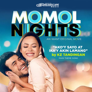 Ako'Y Sa'Yo, Ika'Y Akin Lamang (From "MOMOL Nights")