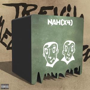 Nah (x4) [Explicit]