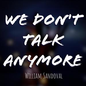 We don´t talk anymore