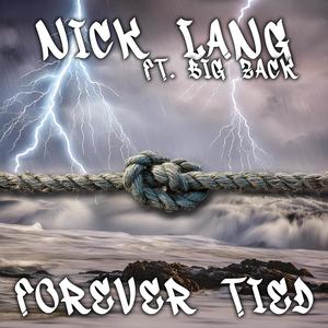 Forever Tied (feat. Big Zack) [Explicit]