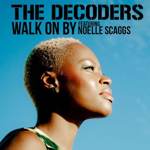 Walk On By(feat. Noelle Scaggs)