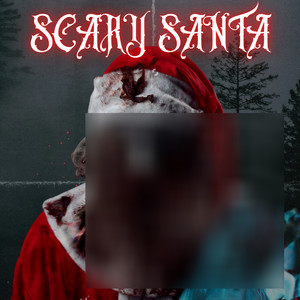 Scary Santa (Explicit)