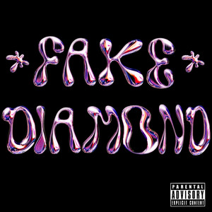 Fake Diamond (Explicit)