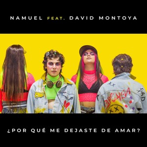 ¿Por Qué Me Dejaste De Amar?(feat. David Montoya)