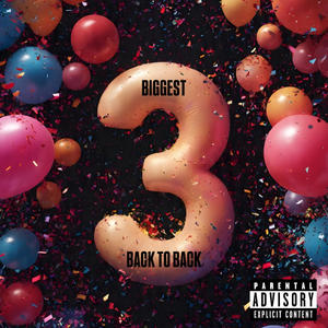 BIGGEST 3 BACK TO BACK (feat. VIK40 & User 5.5.5.) (Explicit)