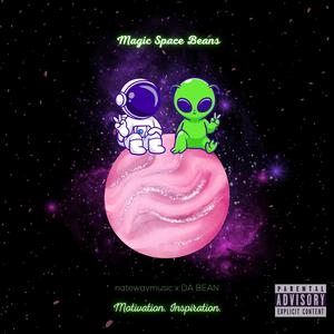 MAGIC SPACE BEANS (Explicit)