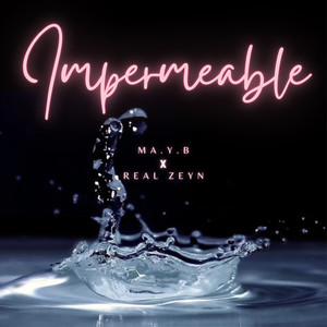 Impermeable (Explicit)