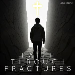 Faith through Fractures