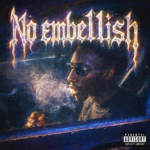 No Embellish (Explicit)