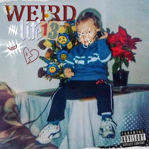 WEIRDlife 13 (Explicit)