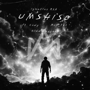 Umshiso (feat. Ignatius RSA, Cody, Mof_Fet & Kidd Kaygee)