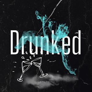 Drunked