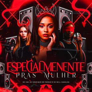 Especialmente Pras Mulher (Explicit)