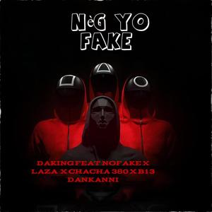 Nèg yo fake (NYF) (feat. Nofake, Laza, B13 DANKANNI & Chacha 3.80) [Explicit]