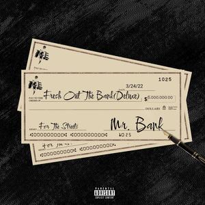 Fresh Out The Bank (Deluxe) [Explicit]