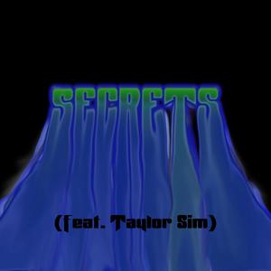 Secrets(feat. Taylor Sim) (Explicit)