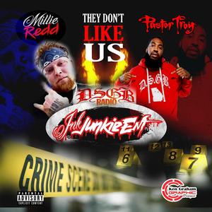 They Don't Like Us (feat. Pastor Troy) (Explicit)