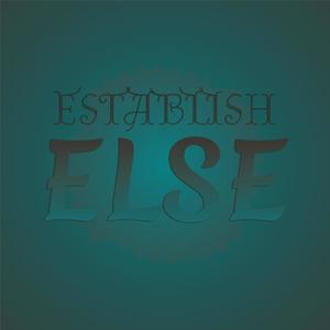 Establish Else