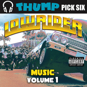 Thump Pick Six Lowrider Vol.1 (Explicit)