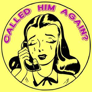 Called Him Again? (Explicit)