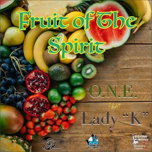 Fruit of The Spirit (feat. Lady "K")