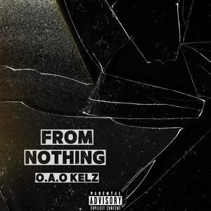 FROM NOTHING (Explicit)