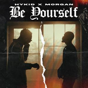 Be yourself (feat. Maleek Morgan) [Explicit]