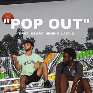 Pop Out(feat. Henrik & Lazy G)