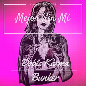 Mejor Sin Mí (feat. Bunker)