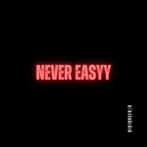 never easyy (Explicit)