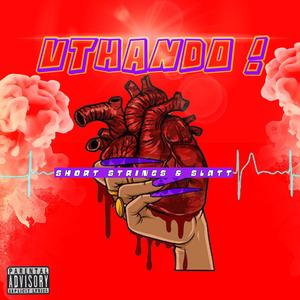 Uthando! (feat. Slatt)