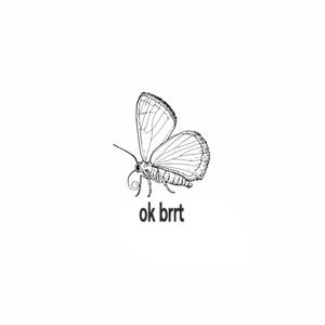 Ok Brrt (Explicit)