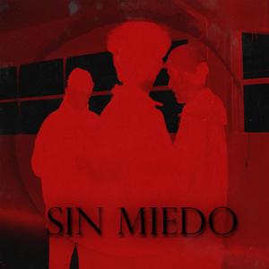 SIN MIEDO (Explicit)