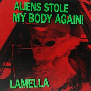 Aliens stole my body again! (Explicit)