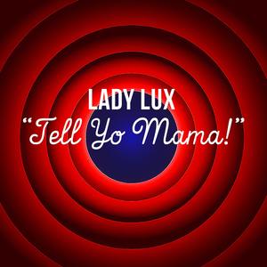 Tell Yo Mama (Radio Edit)