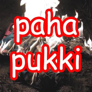 Paha Pukki (feat. $acce) [Explicit]