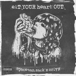 EATYOURHEARTOUT (Explicit)