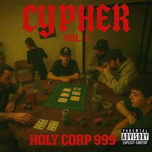 Cypher Vol.1 Holy Corp 999 (feat. Pocke El Esquimal, K-Lamar 99 & Eefjee) (Explicit)