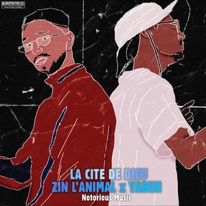 La cité de Dieu (feat. Yaben & Zin l'animal) (Explicit)