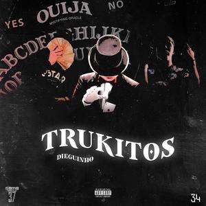 Dieguinho - TRUKITOS (Explicit)