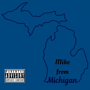 Mike From Michigan (Explicit)