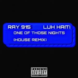 One of Those Nights (feat. Luh Haiti) [House Remix] [Explicit]