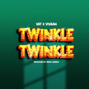 Twinkle Twinkle (feat. VIVAAN) [Explicit]