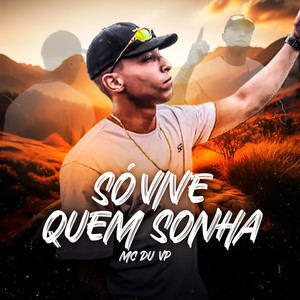 Só Vive Quem Sonha