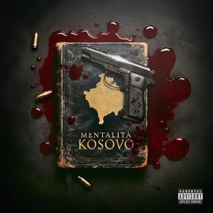 Mentalità Kosovo (Explicit)