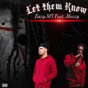 Let Them Know (feat. MOZZY) (Explicit)