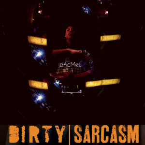 Dirty Sarcams