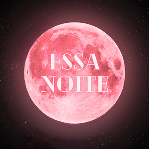 Essa Noite