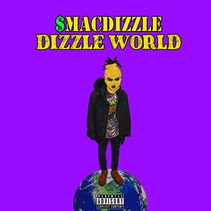 Dizzle World (Explicit)