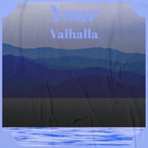 Your Valhalla